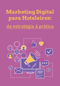 Marketing Digital para Hoteleiros: da estratÃ©gia Ã  prÃ¡tica